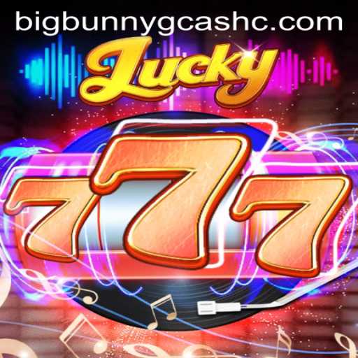 Exploring the Exciting World of Lucky777 and BigBunny GCash